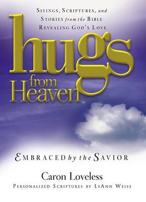 Cover of Hugs from Heaven, Embraced by the Savior