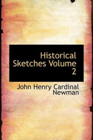 Cover of Historical Sketches Volume 2