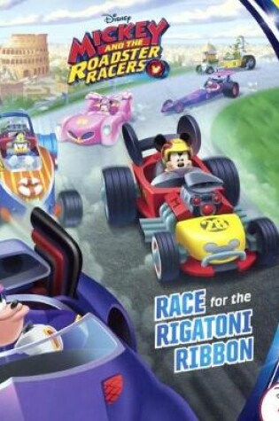 Cover of Mickey and the Roadster Racers Race for the Rigatoni Ribbon!