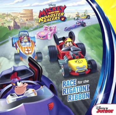 Book cover for Mickey and the Roadster Racers Race for the Rigatoni Ribbon!