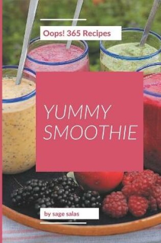 Cover of Oops! 365 Yummy Smoothie Recipes