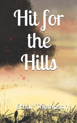 Book cover for Hit for the hills