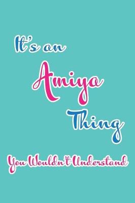 Book cover for It's an Amiya Thing You Wouldn't Understand