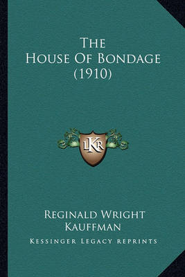 Book cover for The House of Bondage (1910) the House of Bondage (1910)