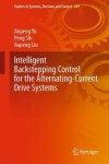 Book cover for Intelligent Backstepping Control for the Alternating-Current Drive Systems