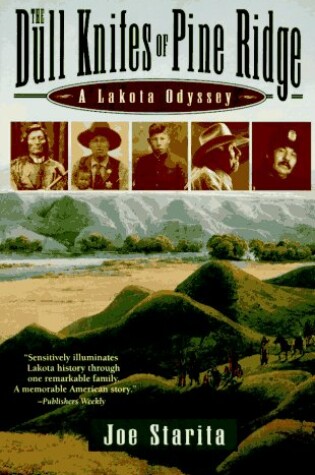 Cover of The Dull Knifes of Pine Ridge: A Lakota Odyssey