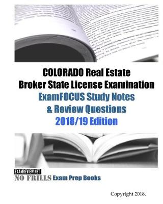 Book cover for COLORADO Real Estate Broker State License Examination ExamFOCUS Study Notes & Review Questions