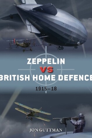 Cover of Zeppelin vs British Home Defence 1915-18