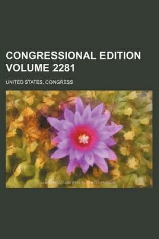 Cover of Congressional Edition Volume 2281