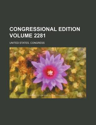 Book cover for Congressional Edition Volume 2281