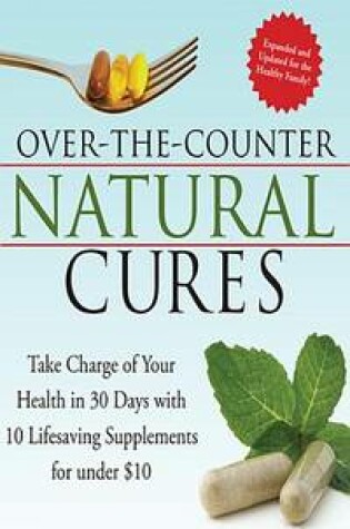 Cover of Over the Counter Natural Cures, Expanded Edition