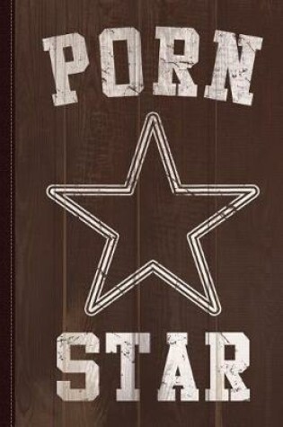 Cover of Porn Star Journal Notebook