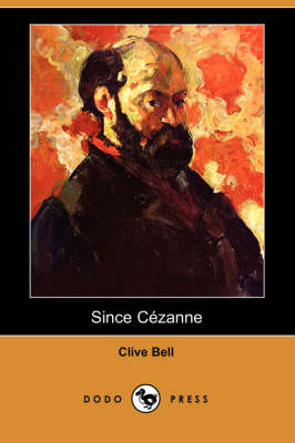 Book cover for Since Cezanne (Dodo Press)