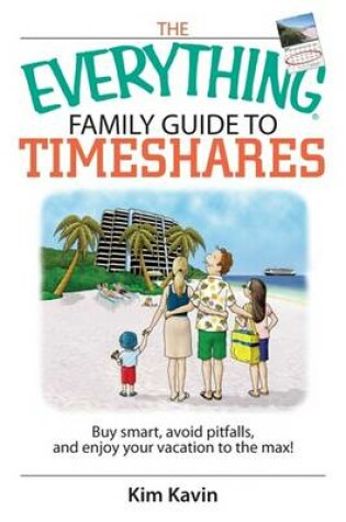 Cover of The Everything Family Guide to Timeshares