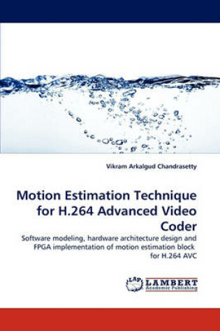 Cover of Motion Estimation Technique for H.264 Advanced Video Coder