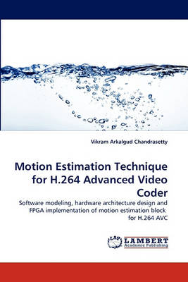 Book cover for Motion Estimation Technique for H.264 Advanced Video Coder