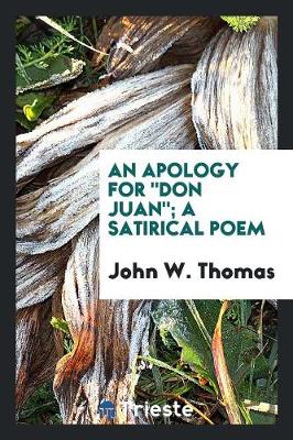 Book cover for An Apology for Don Juan; A Satirical Poem