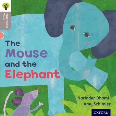 Book cover for Oxford Reading Tree Traditional Tales: Level 1: The Mouse and the Elephant