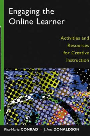 Cover of Engaging the Online Learner: Activities and Resources for Creative Instruction