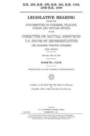 Cover of H.R. 295, H.R. 670, H.R. 991, H.R. 1160, and H.R. 1670