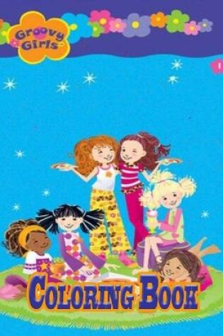 Cover of Groovy Girls Coloring Book
