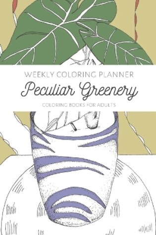 Cover of Weekly Coloring Planner- Coloring Books for Adults