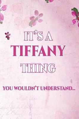 Book cover for It's A TIFFANY Thing You Wouldn't Understand