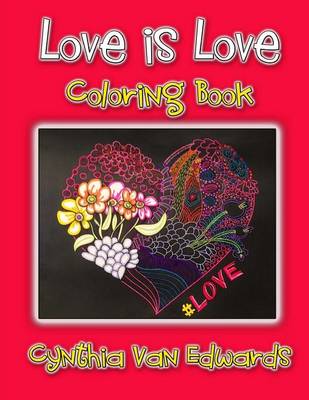 Book cover for Love is Love Coloring Book