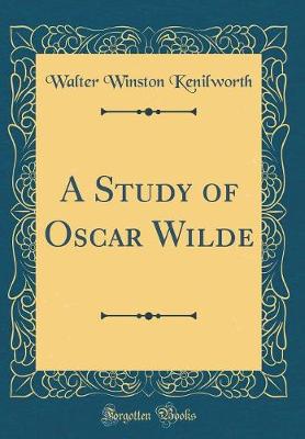 Book cover for A Study of Oscar Wilde (Classic Reprint)