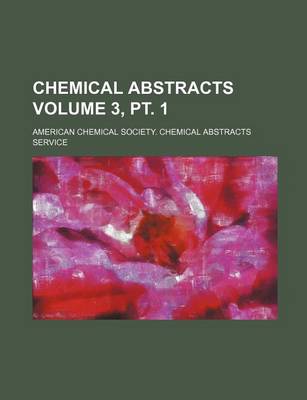 Book cover for Chemical Abstracts Volume 3, PT. 1