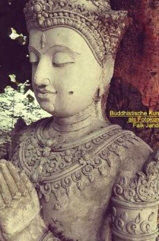 Cover of Buddhistische Kunst ALS Fotokunst
