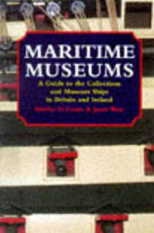 Cover of Maritime Museums and Museum Ships of Britain and Ireland