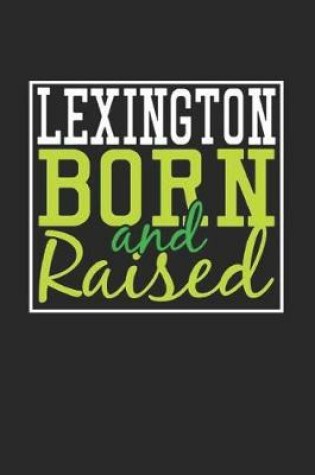 Cover of Lexington Born And Raised