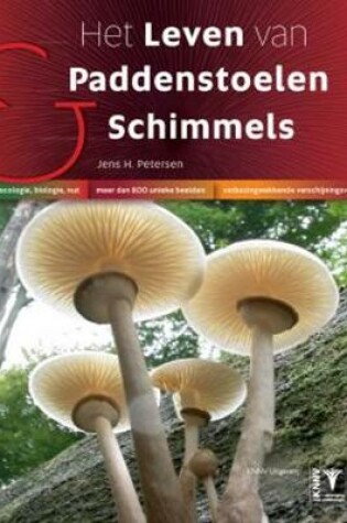 Cover of Het Leven van Paddenstoelen en Schimmels