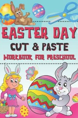 Cover of Easter Day Cut & Paste Workbook for Preschool