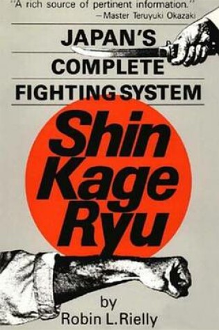 Cover of Japan's Complete Fighting System Shin Kage Ryu