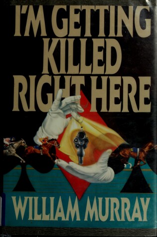 Cover of I'm Getting Killed Right Here