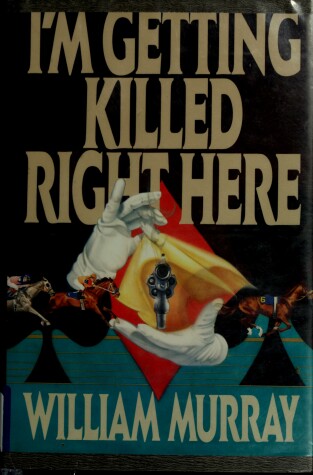 Book cover for I'm Getting Killed Right Here