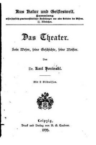 Cover of Das Theater, Sein Wesen, seine Geschichte, seine Meister