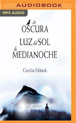 Book cover for La Oscura Luz Del Sol De Medianoche/ the Dark Midnight Sun