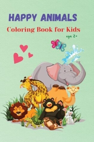 Cover of Happy Animals Coloring Book For Kids