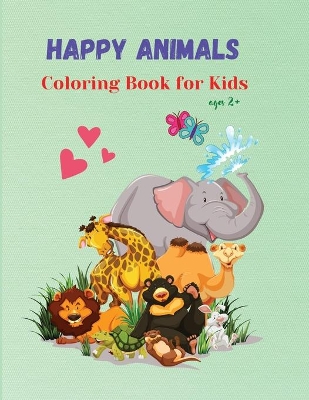 Book cover for Happy Animals Coloring Book For Kids