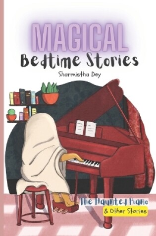 Cover of The Haunted Piano & Other Stories - Magical Bedtime Stories