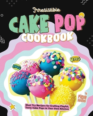 Book cover for Irresistible Cake Pop Cookbook