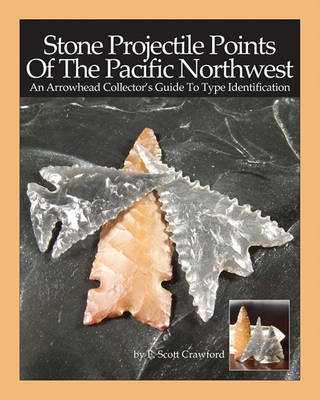 Book cover for Stone Projectile Points of the Pacific Northwest