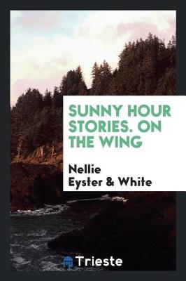 Book cover for Sunny Hour Stories. on the Wing