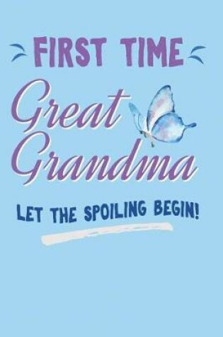 Cover of First Time Great Grandma. Let The Spoiling Begin