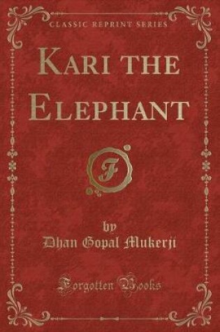 Cover of Kari the Elephant (Classic Reprint)