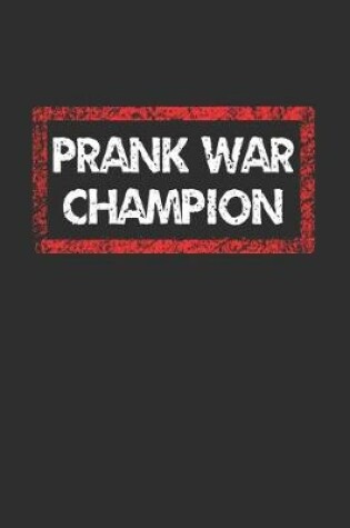 Cover of Prank War Champion Notebook