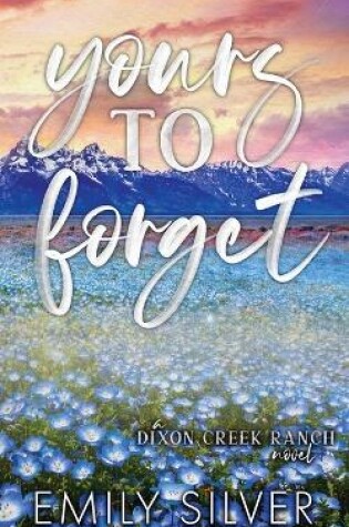 Cover of Yours To Forget